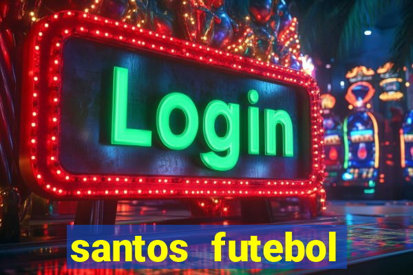 santos futebol clube peneiras